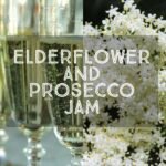 Elderflower and Prosecco Jam