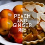 Peach and Ginger Pie