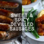 Sweet and Spicy Devilled Sausages