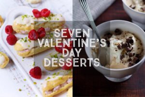 Seven Valentines Day Desserts
