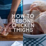 how to debone chicken thighs