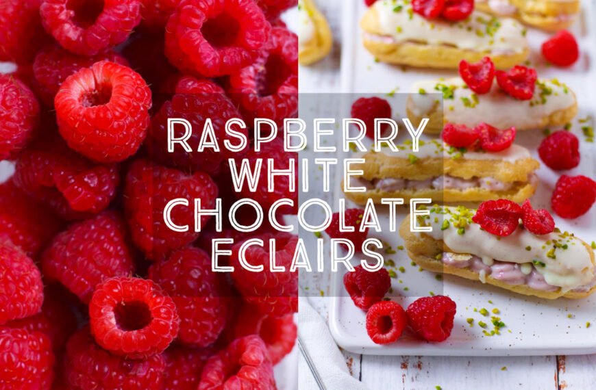 Raspberra and White Chocolate Eclairs title card.