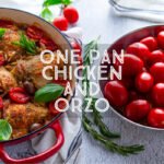 One Pan Chicken and Orzo title card.